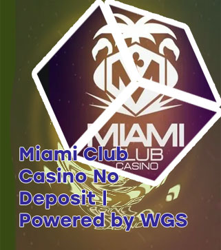 Miami club casino $100 no deposit bonus codes