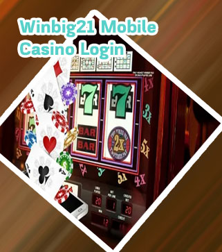 Winbig21 mobile casino